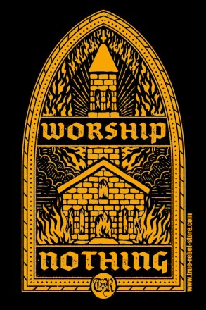 True Rebel Poster Worship Nothing A2