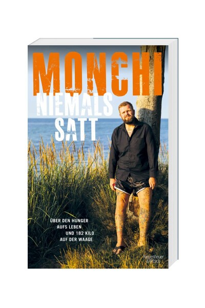 Book Monchi - Niemals satt. Über den Hunger aufs Leben und 182kg auf der Waage