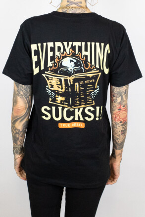 True Rebel T-Shirt Everything Sucks Black