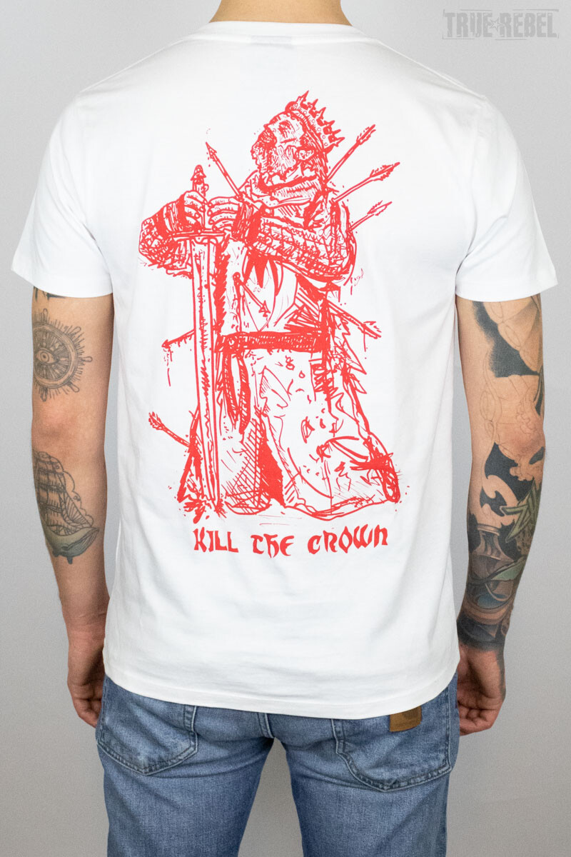 True Rebel T-Shirt Kill The Crown White