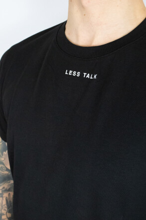 Less Talk Simple T-Shirt Black